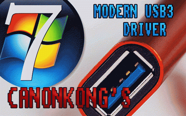 CANONKONG'S WINDOWS 7 USB 3 DRIVER FOR MODERN AMD PLATFORMS HAS BEEN UPDATED!