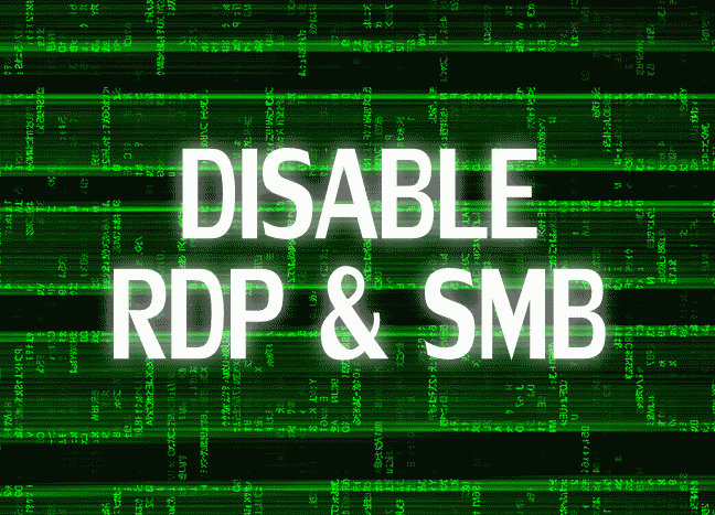 DISABLE RDP & SMB PROTOCOLS TO SECURE WINDOWS 7