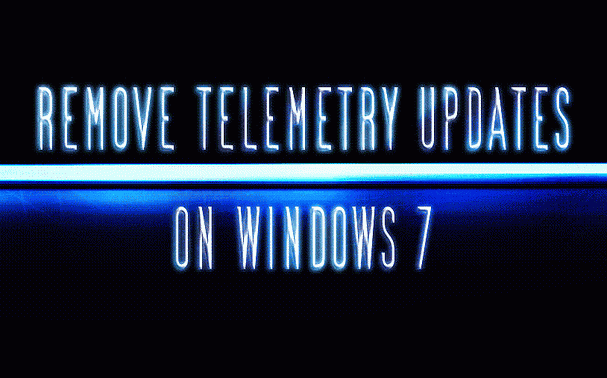 REMOVE TELEMETRY & SPYING UPDATES ON WINDOWS 7