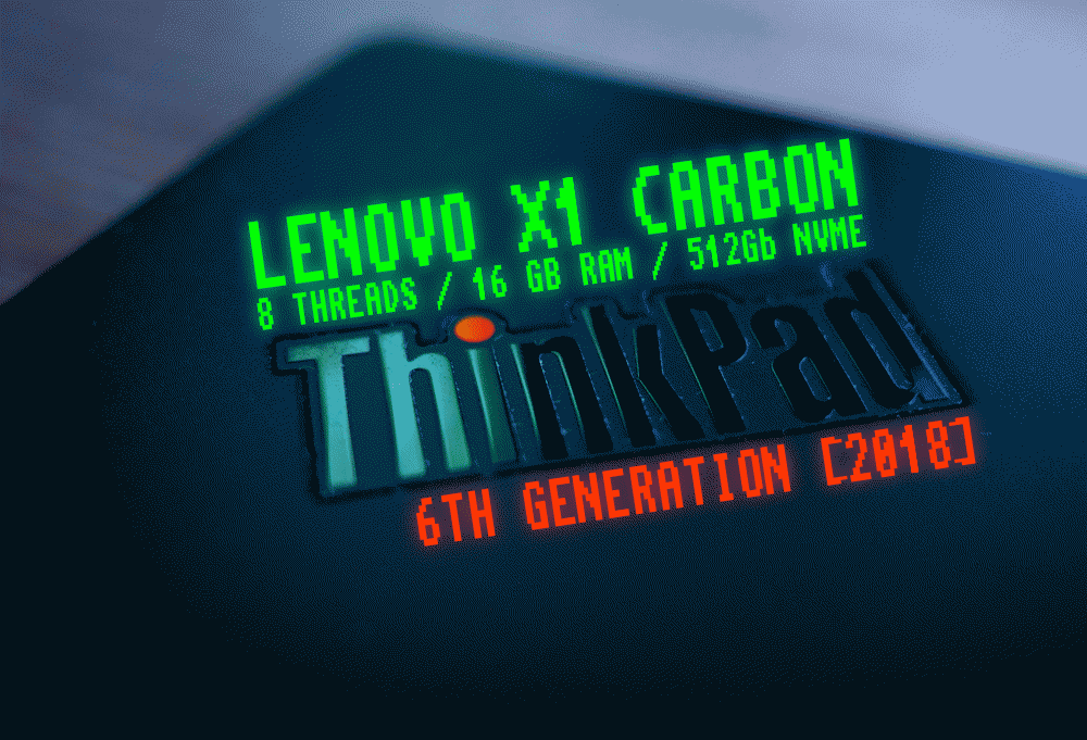 LENOVO X1 CARBON 6TH GENERATION ▀ BRIEF REVIEW